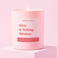 Sixty and Fucking Fabulous Candle